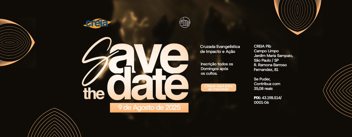 CREIA 2025: save the date! Dia 9 de agosto na PIB Campo Limpo.